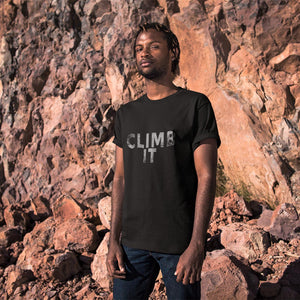 Rock Climbing - Mountain Climbing - Climb It - Unisex T-Shirt