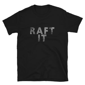 Rafting T-Shirt - Raft It - Unisex Graphic T-Shirt