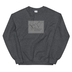 No Membership Required - Unisex Graphic Sweatshirt