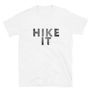 Hiking T-Shirt - Hike It - Unisex Graphic T-Shirt